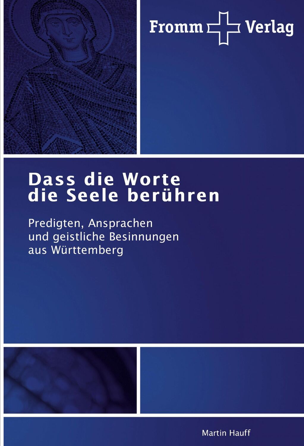 Cover: 9783841605627 | Dass die Worte die Seele berühren | Martin Hauff | Taschenbuch | 2015