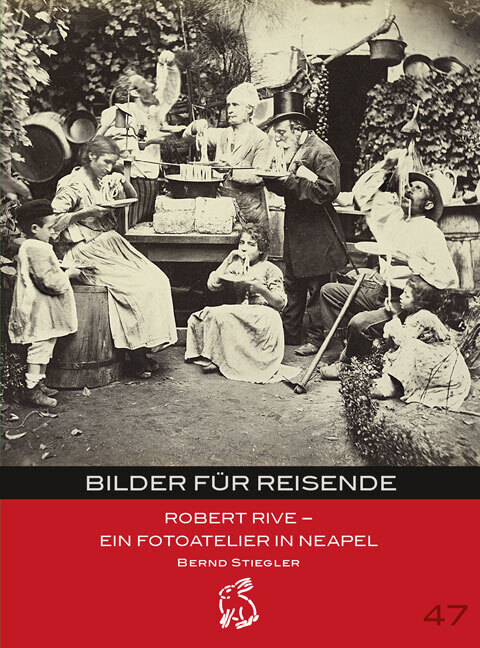 Cover: 9783945377819 | Bilder für Reisende | Robert Rive - Ein Fotoatelier in Neapel | Buch