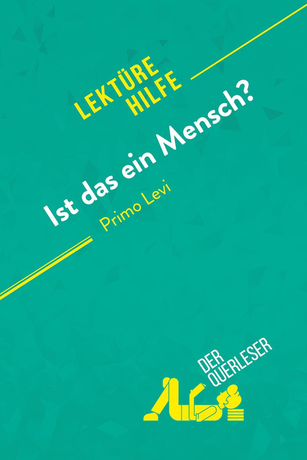 Cover: 9782808020459 | Ist das ein Mensch? von Primo Levi (Lektürehilfe) | Greindl (u. a.)