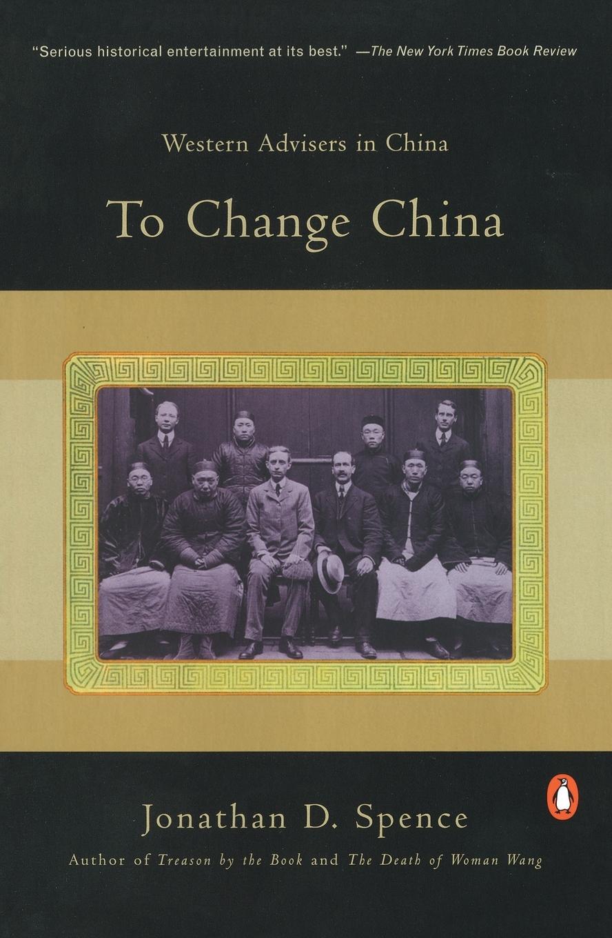 Cover: 9780140055283 | To Change China | Western Advisers in China | Jonathan D. Spence