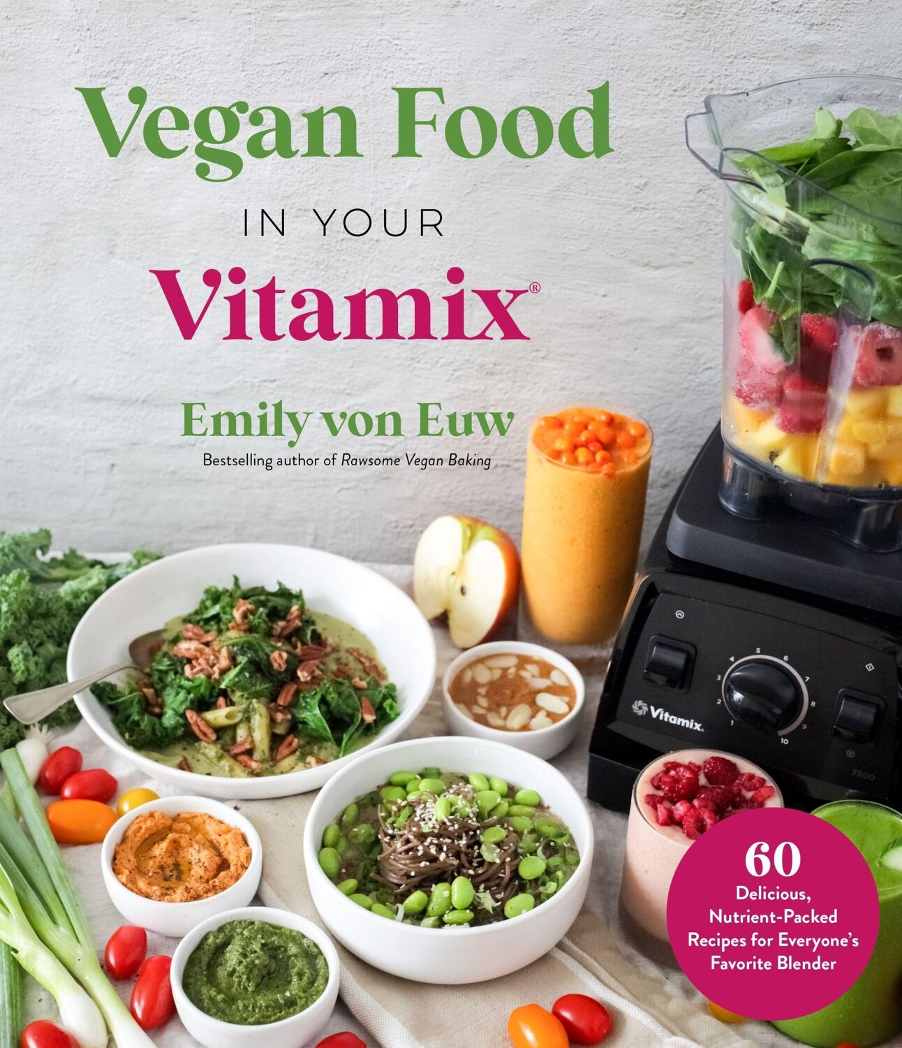 Cover: 9781645675631 | Vegan Food in Your Vitamix | Emily von Euw | Taschenbuch | Englisch