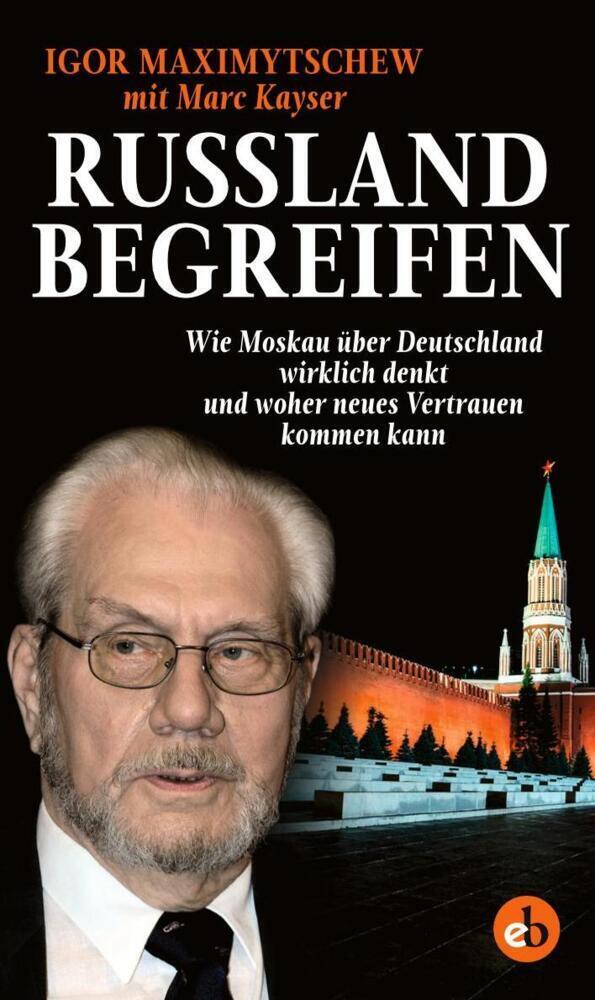 Cover: 9783958410862 | Russland begreifen | Igor Maximytschew (u. a.) | Taschenbuch | 192 S.