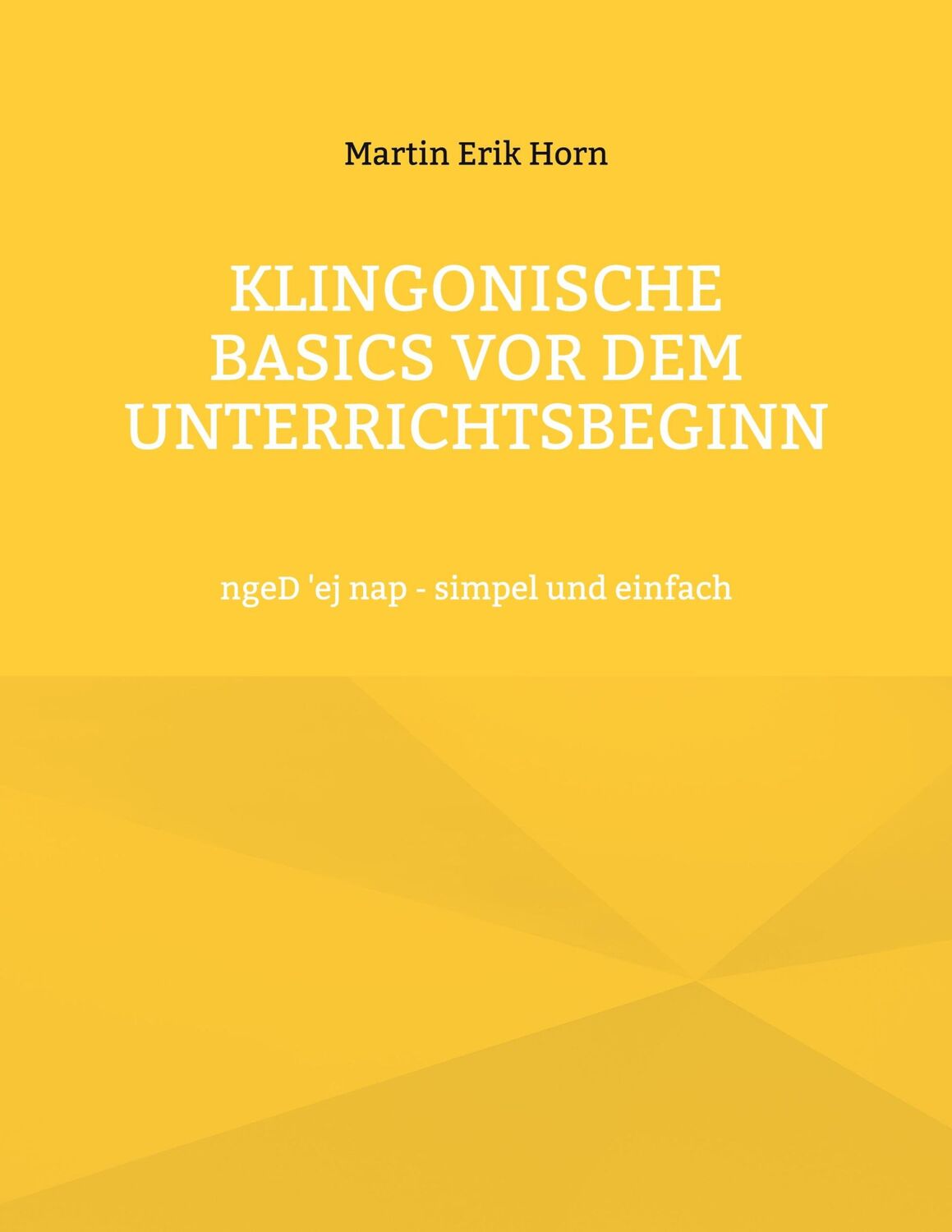 Cover: 9783758309731 | Klingonische Basics vor dem Unterrichtsbeginn | Martin Erik Horn