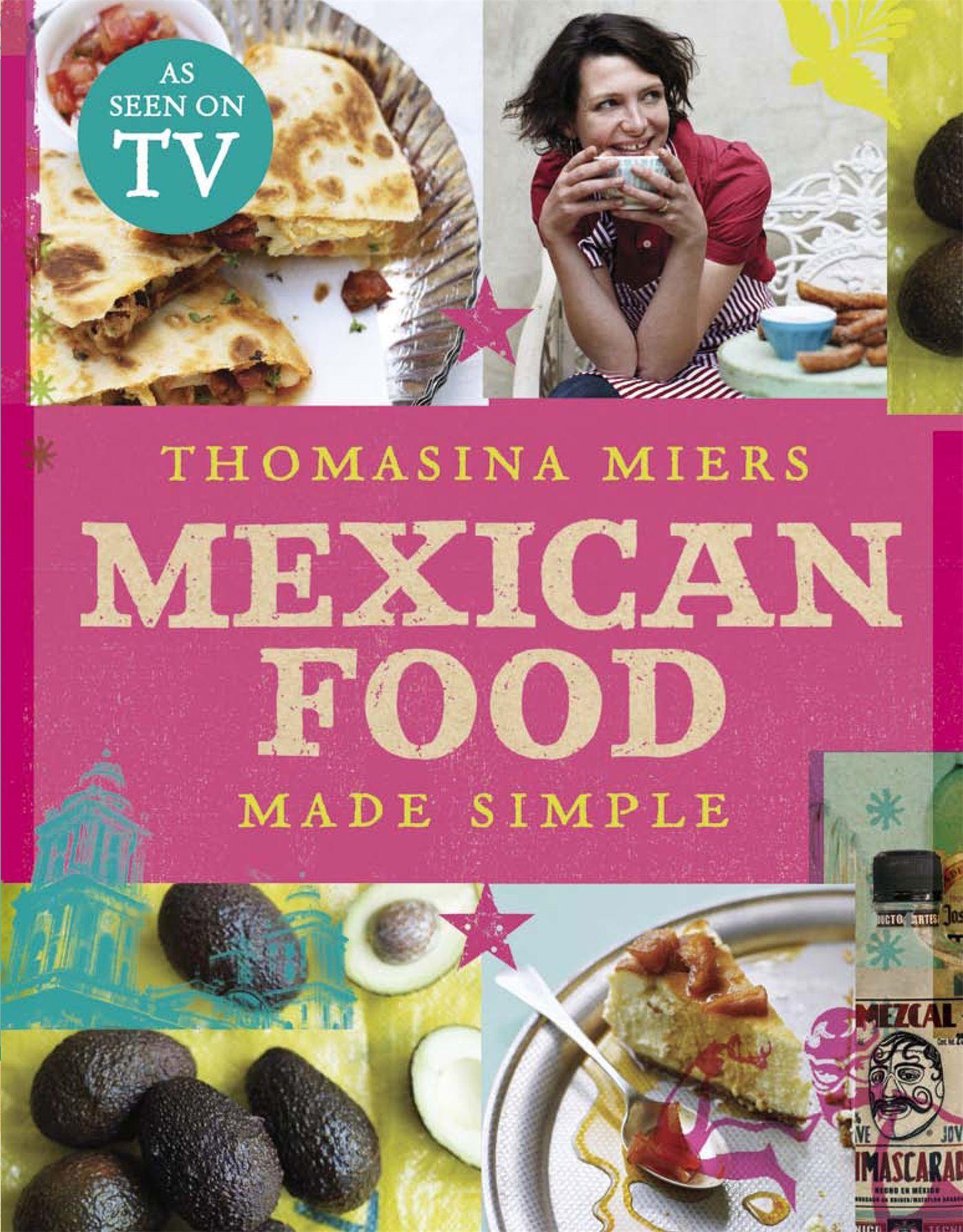 Cover: 9780340994979 | Mexican Food Made Simple | Thomasina Miers | Buch | Gebunden | 2010