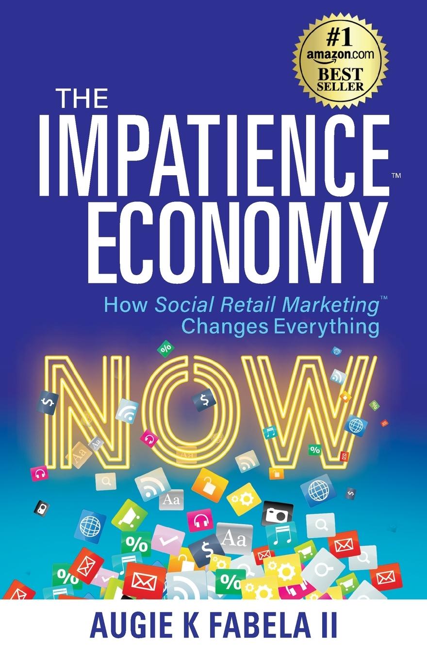 Cover: 9781952106866 | The Impatience Economy | Augie K Fabela | Taschenbuch | Englisch