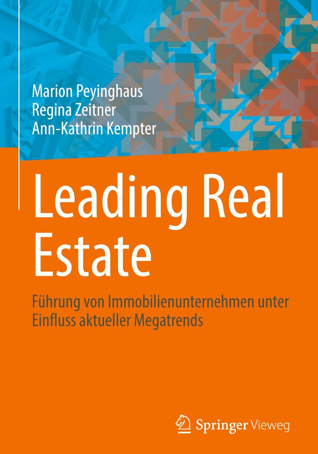 Cover: 9783658399979 | Leading Real Estate | Marion Peyinghaus (u. a.) | Buch | XIV | Deutsch