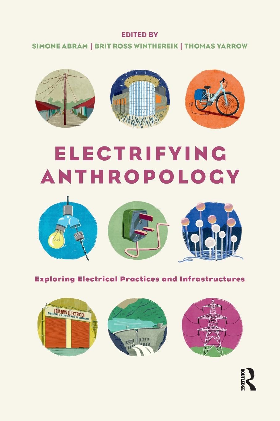 Cover: 9780367727086 | Electrifying Anthropology | Thomas Yarrow | Taschenbuch | Paperback