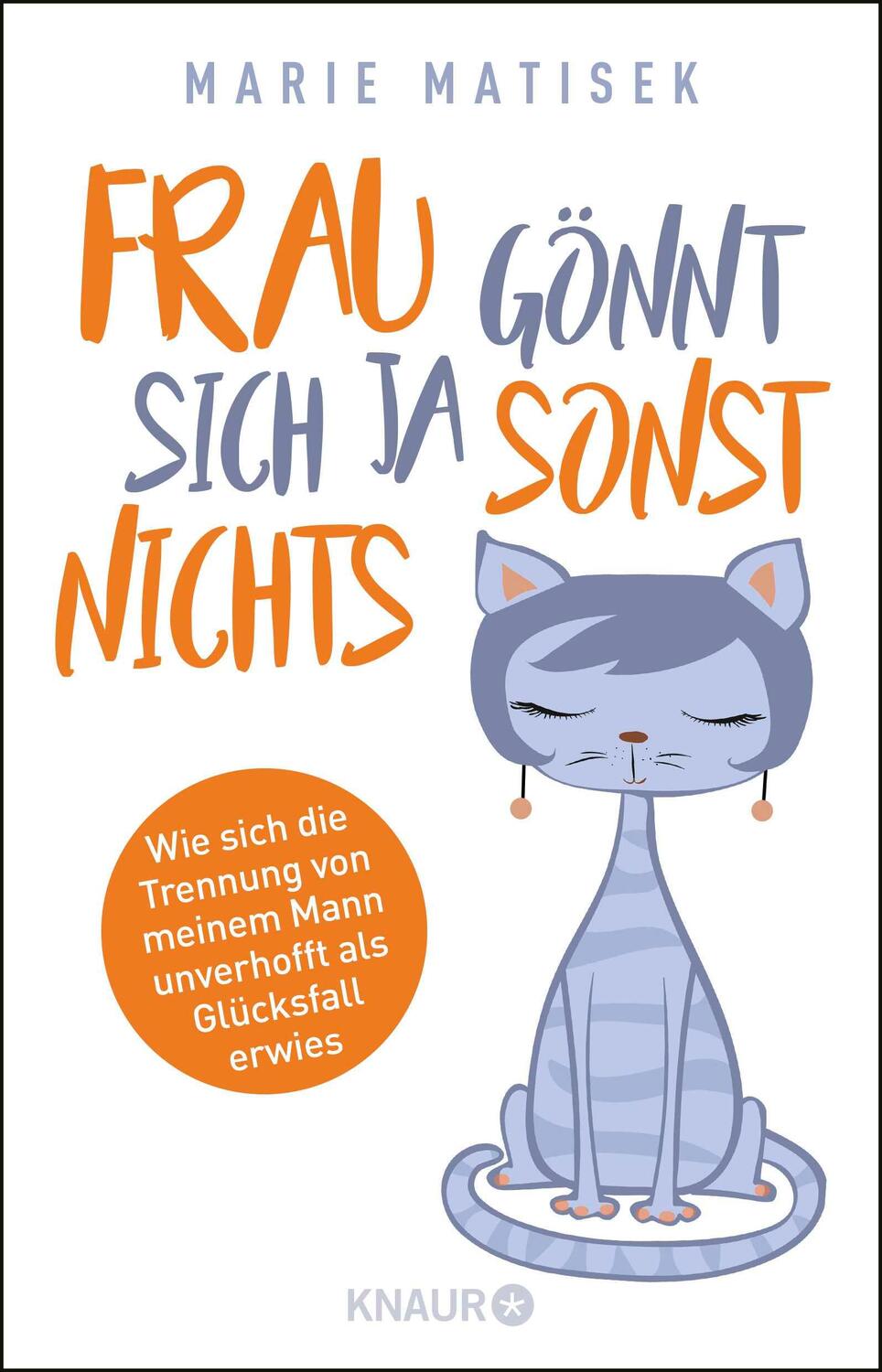 Cover: 9783426789124 | Frau gönnt sich ja sonst nichts | Marie Matisek | Taschenbuch | 208 S.