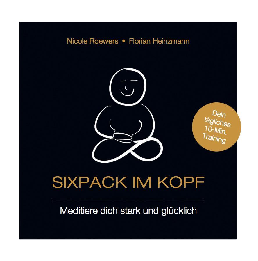 Cover: 9783948000035 | Sixpack im Kopf | Meditiere dich stark und glücklich | Taschenbuch