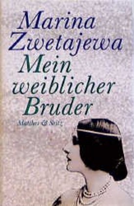 Cover: 9783882213560 | Mein weiblicher Bruder | Brief an die Amazone | Marina Zwetajewa