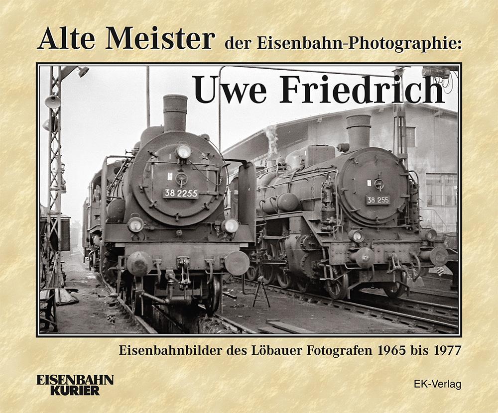 Cover: 9783844662351 | Alte Meister der Eisenbahn-Photographie: Uwe Friedrich | Schlegel