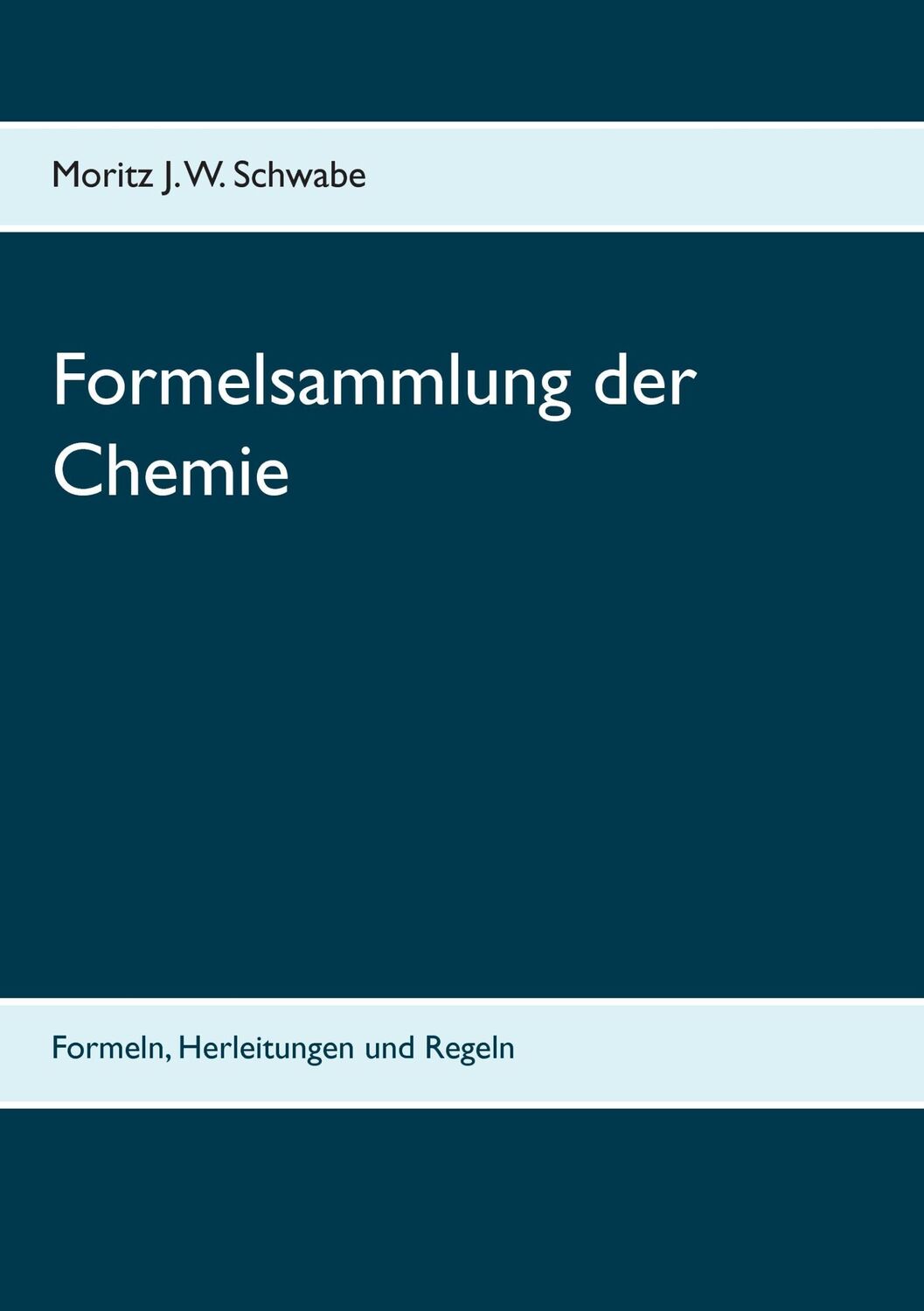 Cover: 9783741238390 | Formelsammlung der Chemie | Formeln, Herleitungen und Regeln | Schwabe