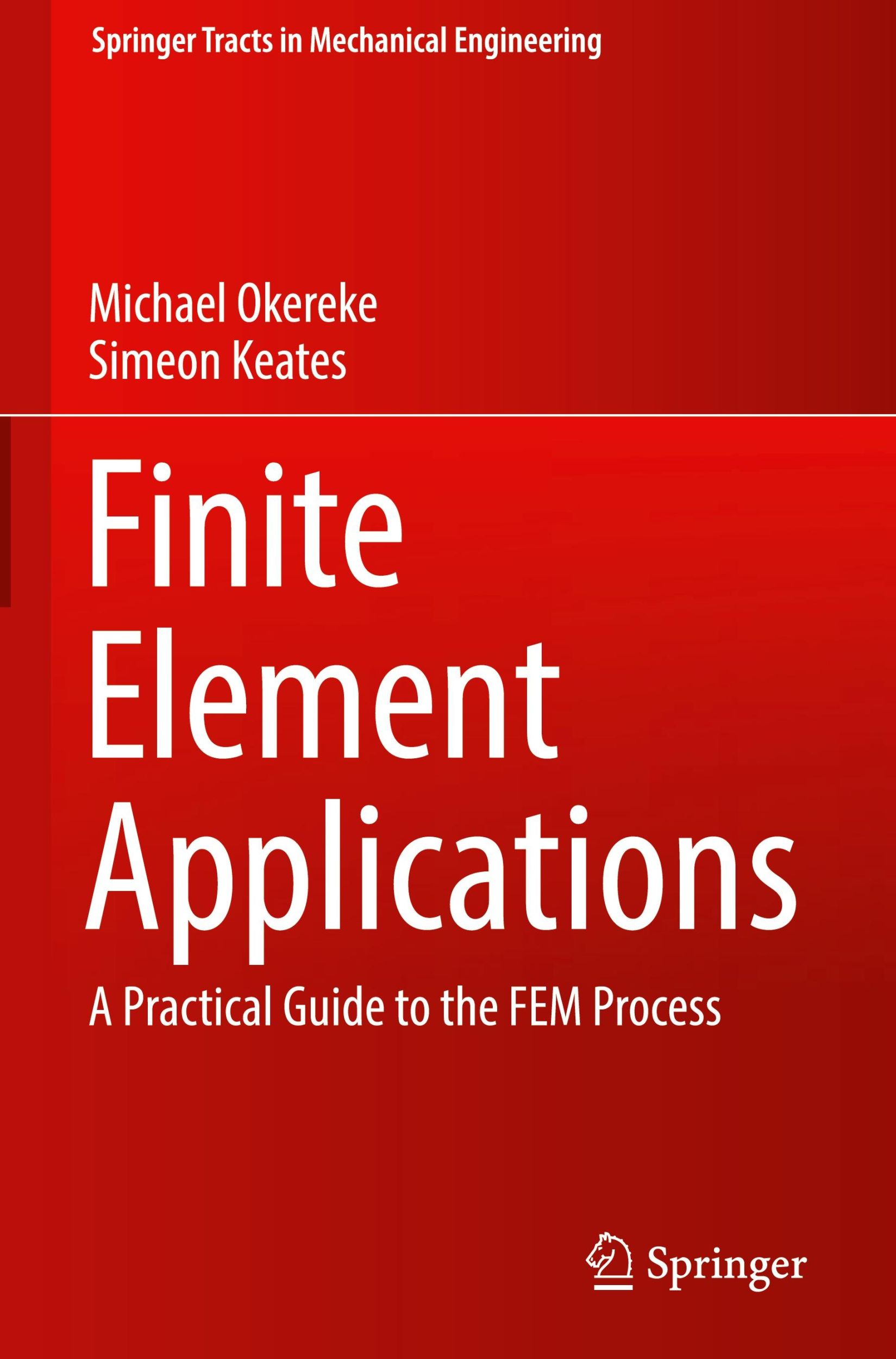 Cover: 9783319671246 | Finite Element Applications | A Practical Guide to the FEM Process