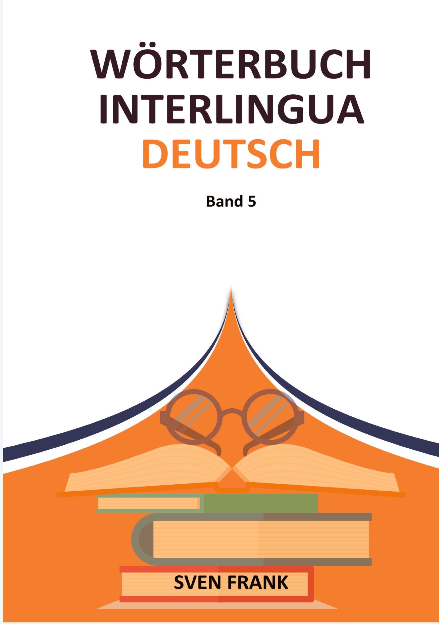 Cover: 9783384292551 | Wörterbuch Interlingua - Deutsch | Band 5 | Sven Frank | Taschenbuch