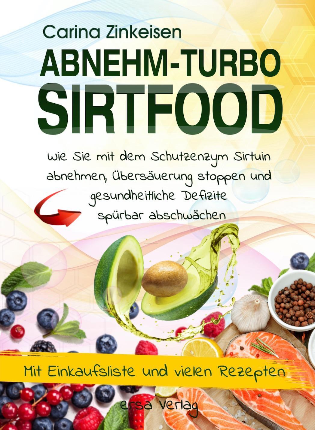 Cover: 9783948732028 | Abnehmturbo Sirtfood | Carina Zinkeisen | Taschenbuch | 139 S. | 2020