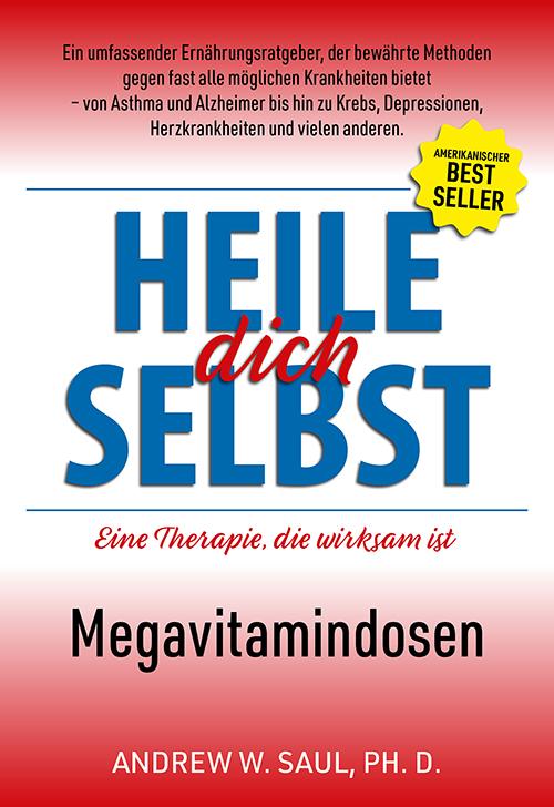 Cover: 9783981987416 | Heile dich selbst | Eine Therapie, die wirksam ist. Megavitamindosen