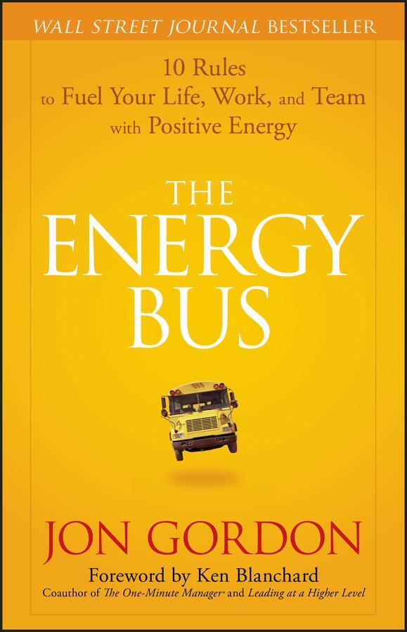 Cover: 9780470100288 | The Energy Bus | Jon Gordon | Buch | Gebunden | Englisch | 2007