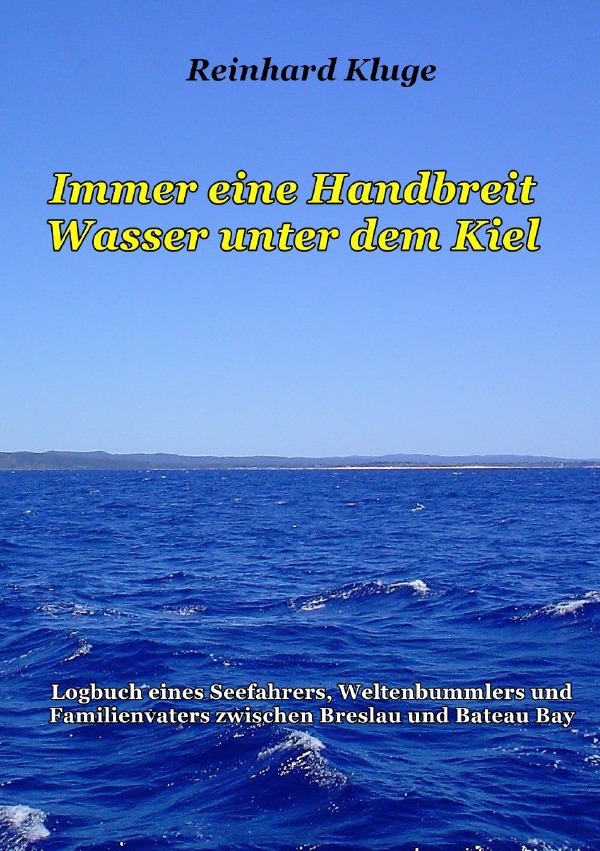 Cover: 9783748516408 | Immer eine Handbreit Wasser unter dem Kiel | Reinhard Kluge | Buch