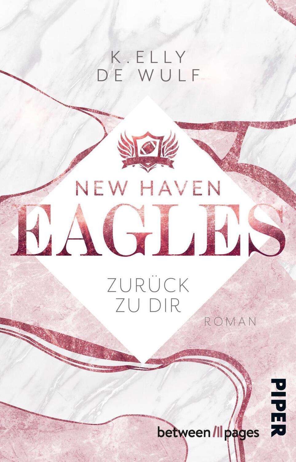 Cover: 9783492507158 | New Haven Eagles - Zurück zu Dir | K. Elly de Wulf | Taschenbuch