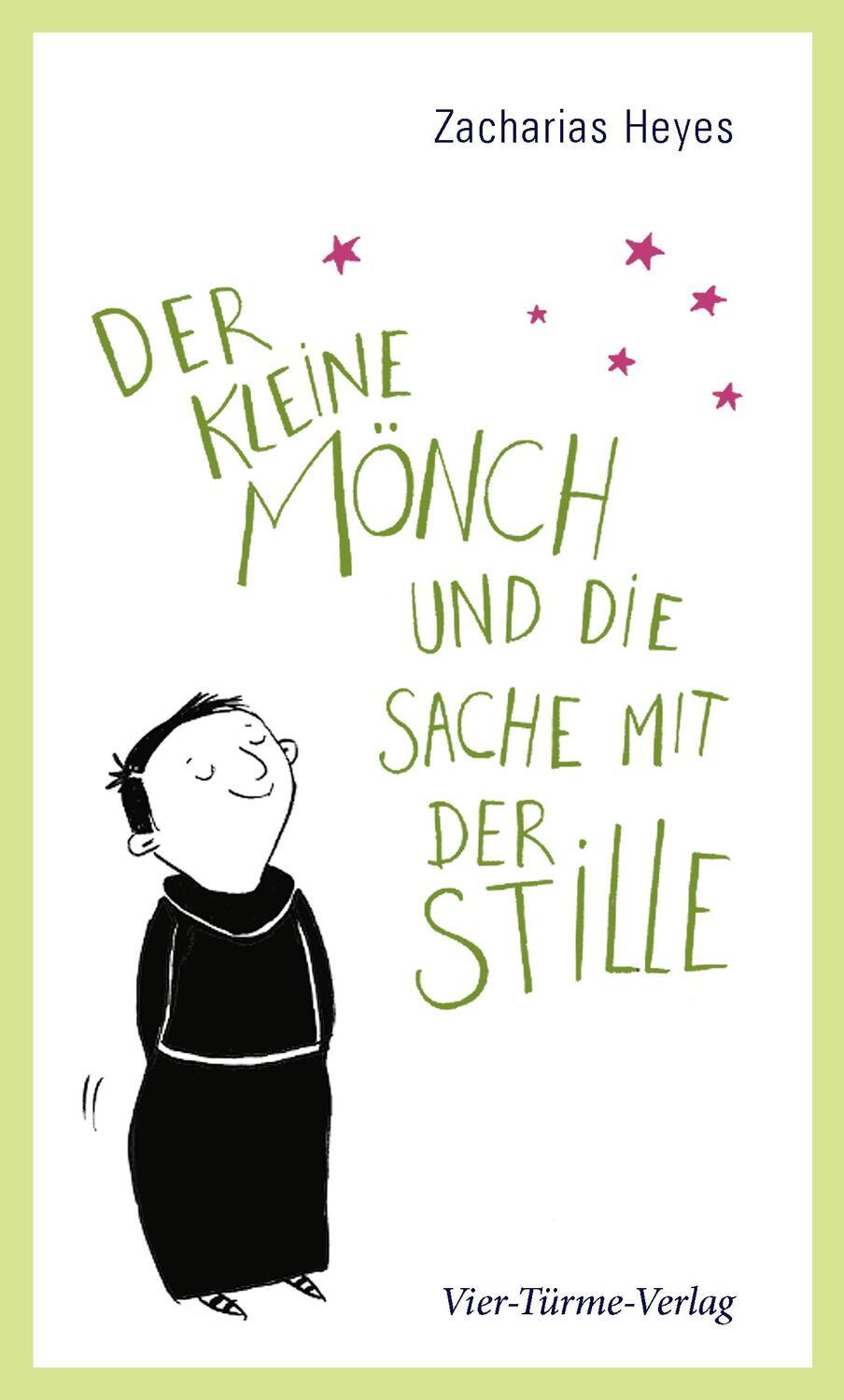 Cover: 9783736502802 | Der kleine Mönch und die Sache mit der Stille | Zacharias Heyes | Buch