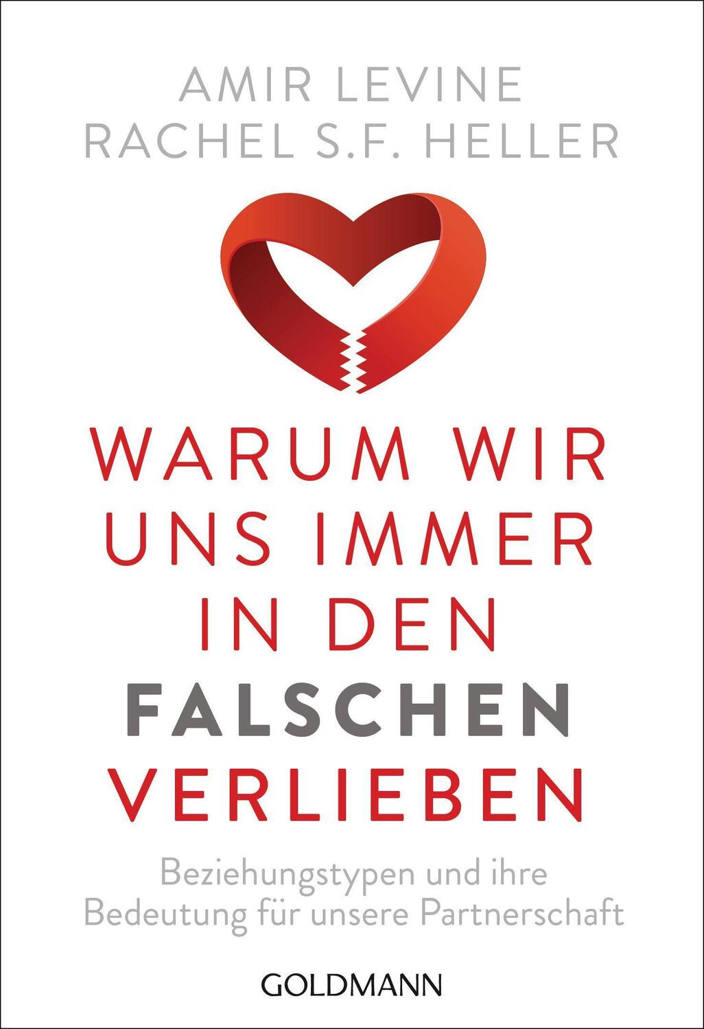 Cover: 9783442220700 | Warum wir uns immer in den Falschen verlieben | Amir Levine (u. a.)