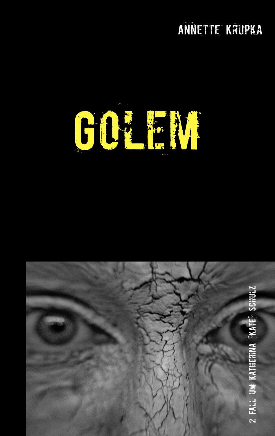 Cover: 9783749481873 | Golem | Zweiter Fall für Katherina "Kate" Schulz | Annette Krupka