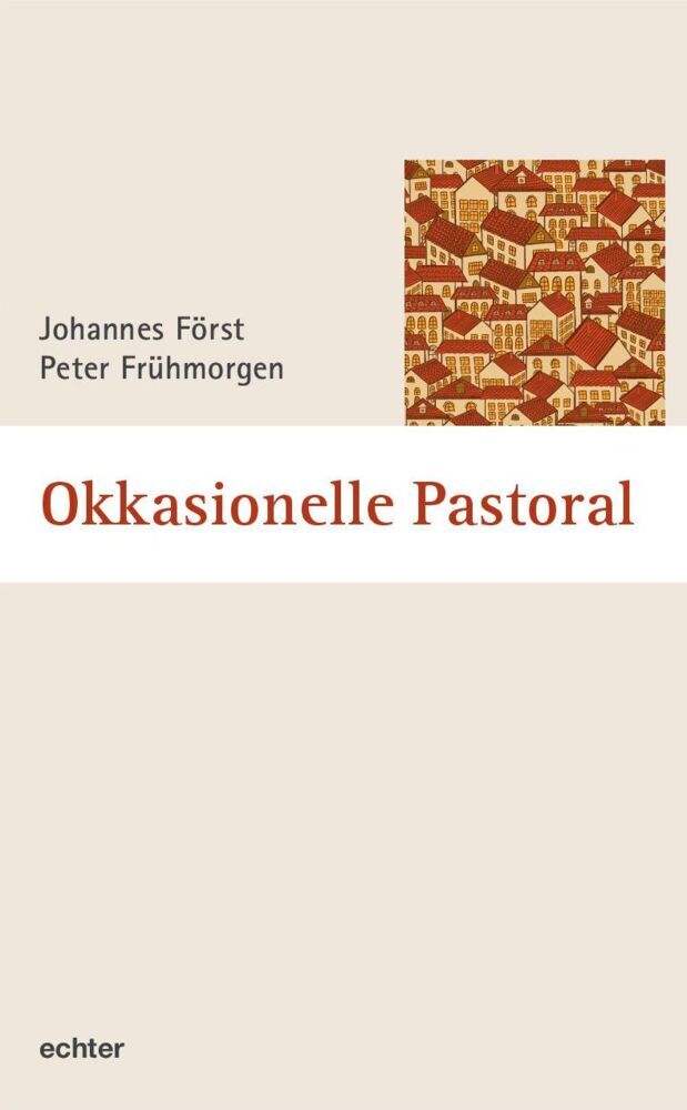 Cover: 9783429057190 | Okkasionelle Pastoral | Johannes Först (u. a.) | Buch | 216 S. | 2022