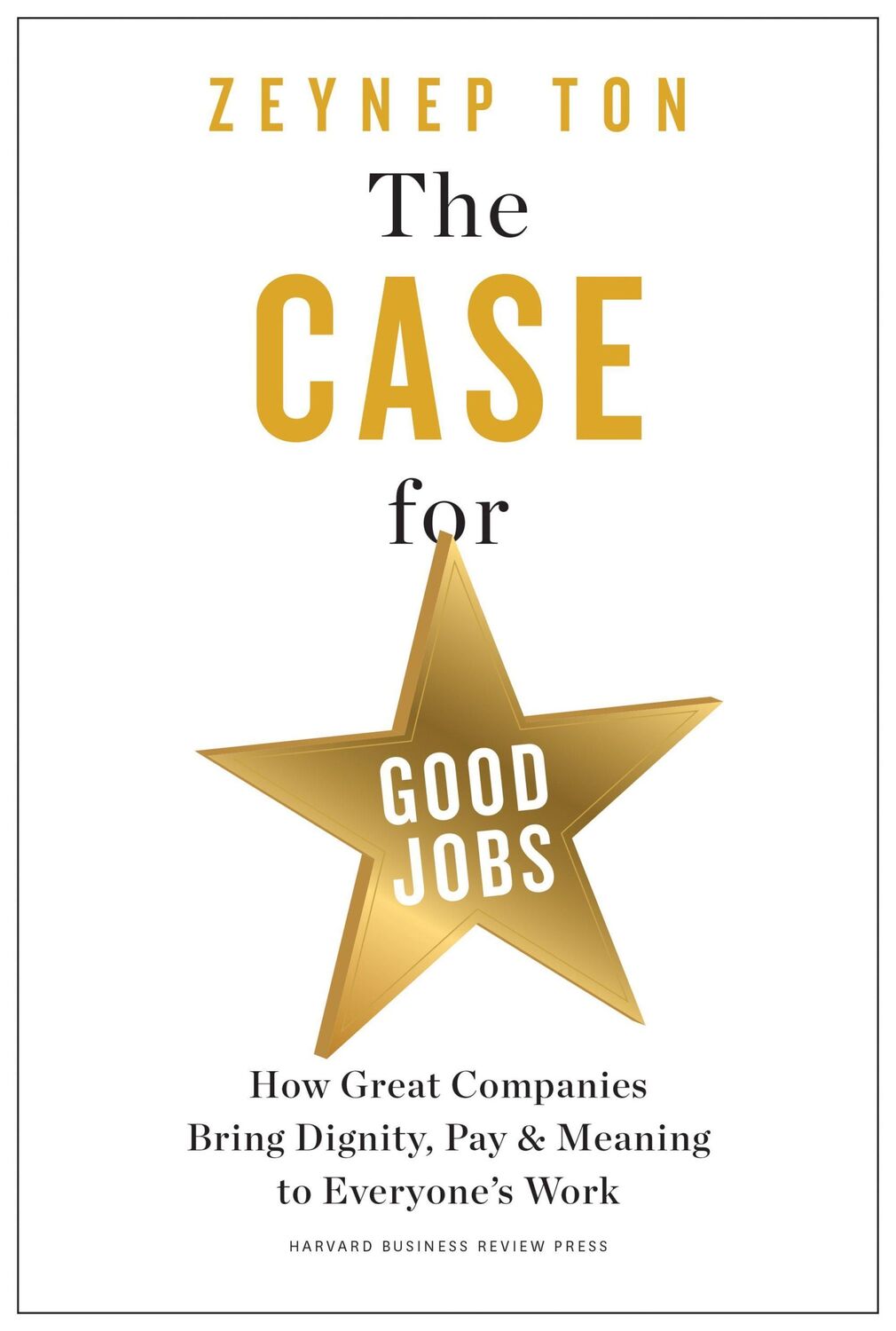 Cover: 9781647824174 | The Case for Good Jobs | Zeynep Ton | Buch | 272 S. | Englisch | 2023