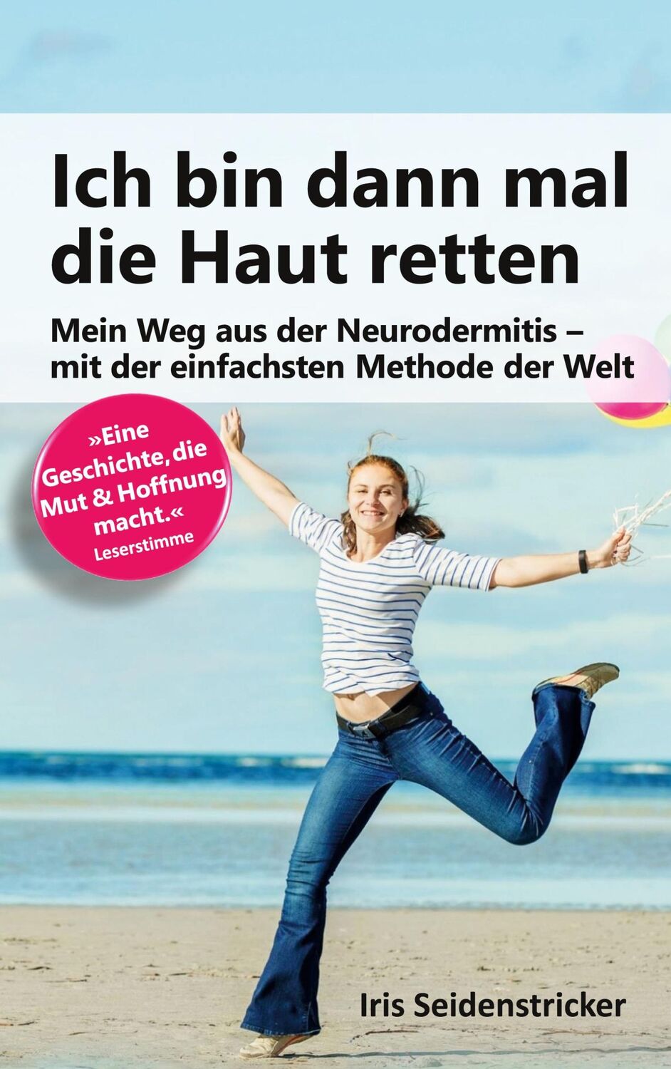 Cover: 9783741263415 | Ich bin dann mal die Haut retten | Iris Seidenstricker | Taschenbuch