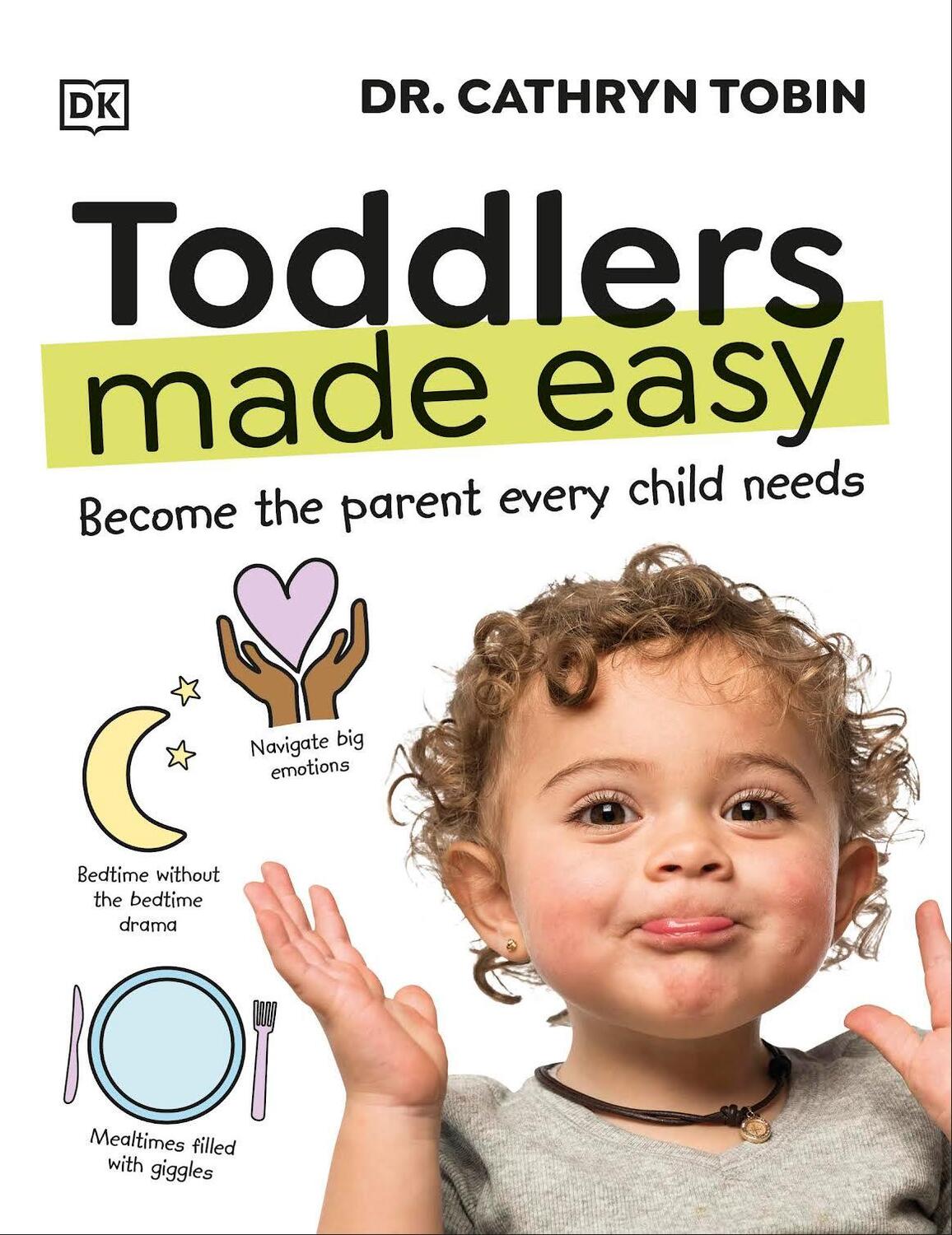 Cover: 9780241674642 | Toddlers Made Easy | Become the Parent Every Child Needs | Tobin