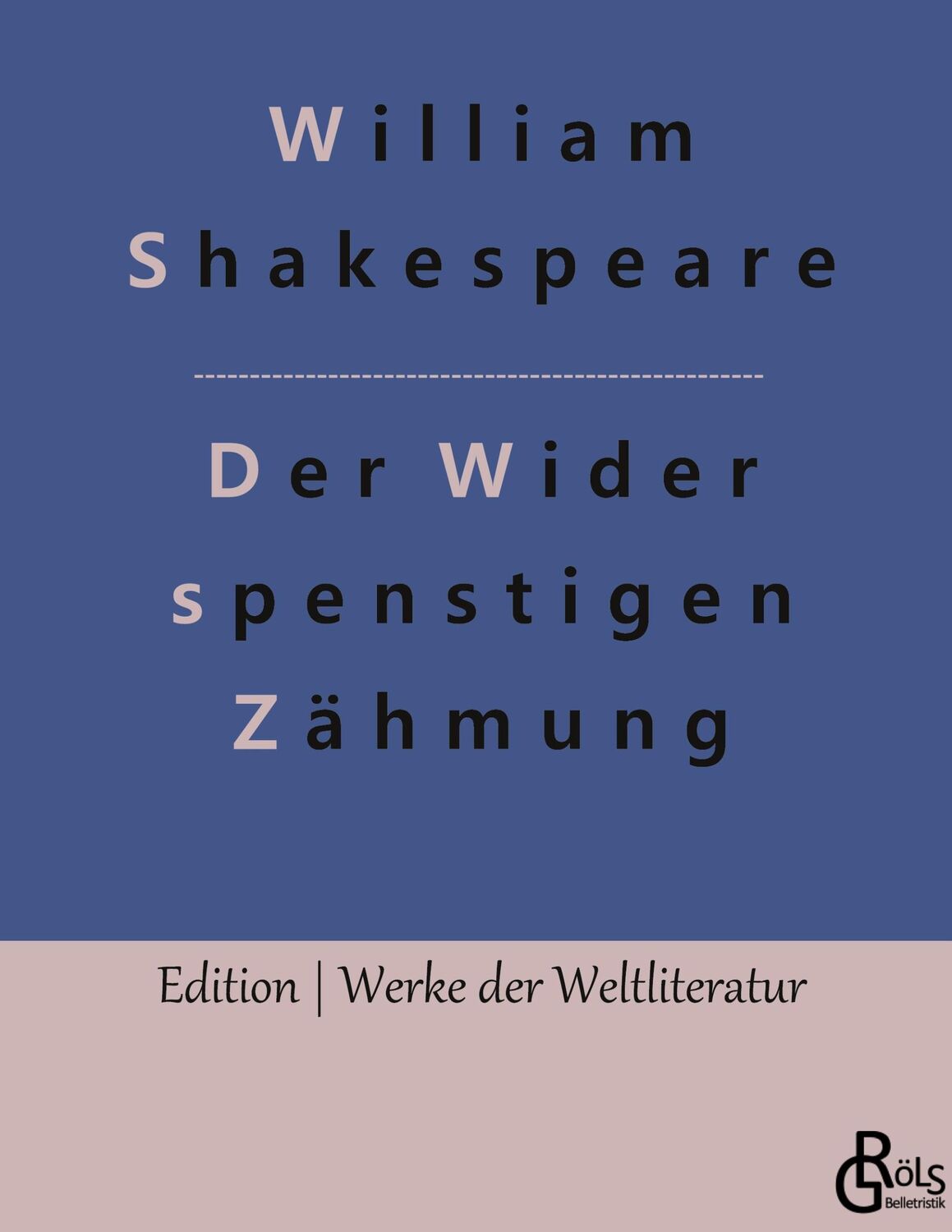 Cover: 9783988282675 | Der Widerspenstigen Zähmung | William Shakespeare | Buch | 116 S.