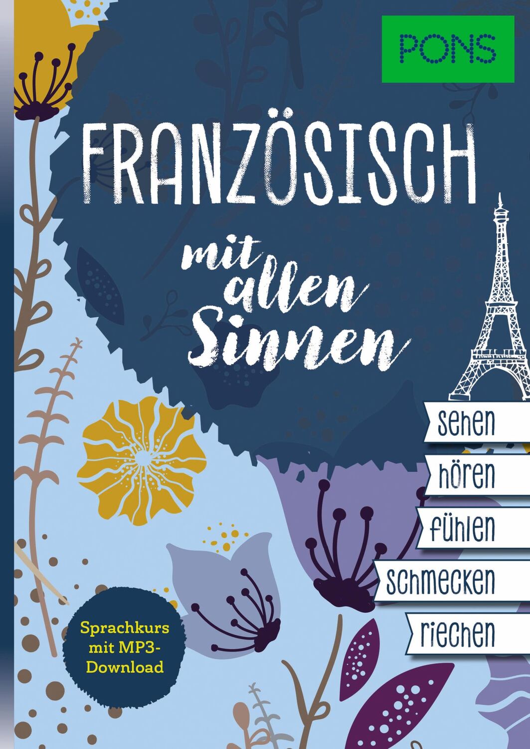 Cover: 9783125624047 | PONS Französisch mit allen Sinnen | Sprachkurs mit MP3-Download | Buch