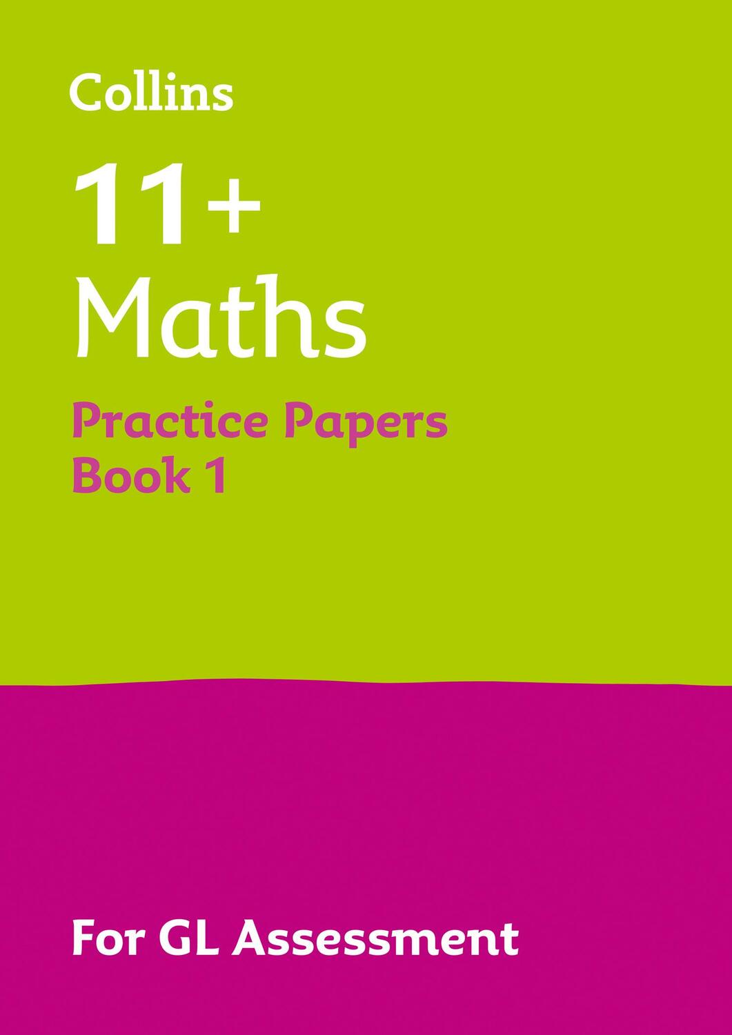 Cover: 9781844197163 | 11+ Maths Practice Papers Book 1 | For the 2024 Gl Assessment Tests