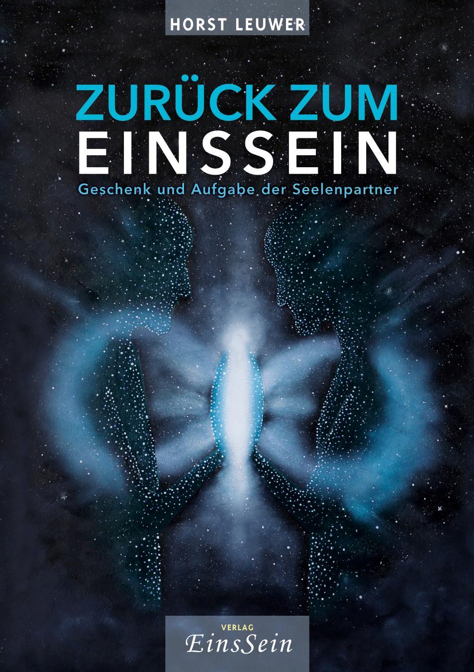 Cover: 9783947608744 | Zurück zum EinsSein | Geschenk und Aufgabe der Zwillingsseele | Leuwer