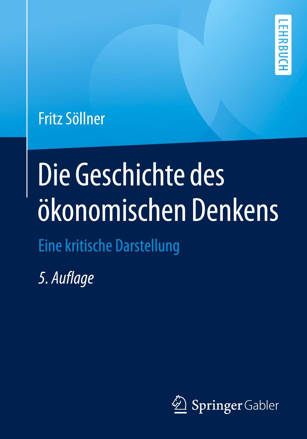 Cover: 9783662625231 | Die Geschichte des ökonomischen Denkens | Eine kritische Darstellung