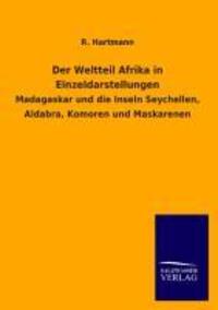 Cover: 9783846041444 | Der Weltteil Afrika in Einzeldarstellungen | R. Hartmann | Taschenbuch