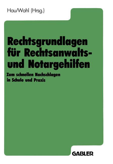 Cover: 9783409197083 | Rechtsgrundlagen für Rechtsanwalts- und Notargehilfen | Wahl (u. a.)