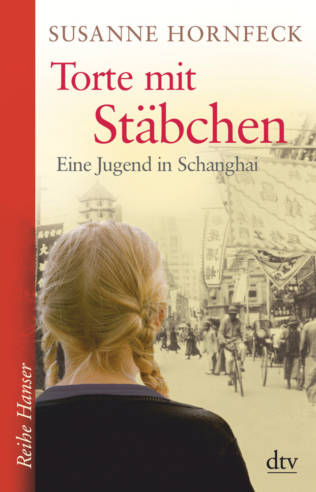 Cover: 9783423625005 | Torte mit Stäbchen | Eine Jugend in Schanghai - Roman. Roman | Buch