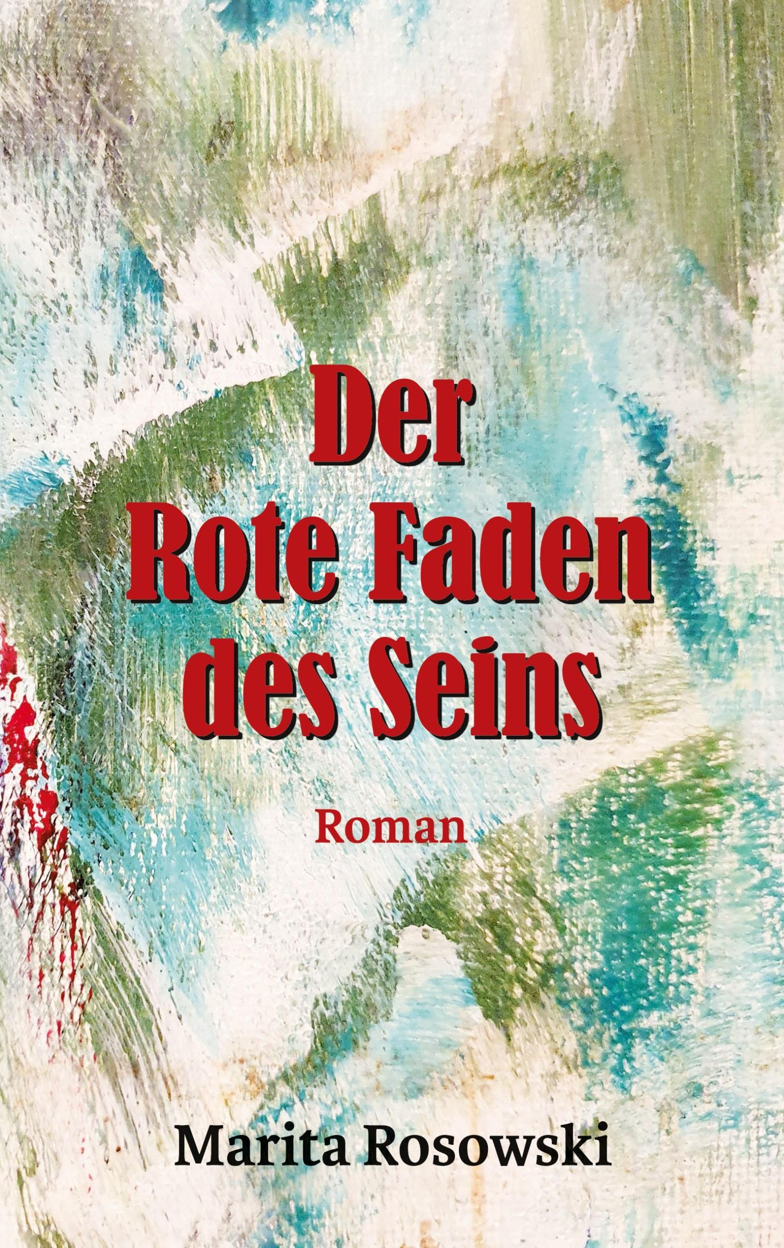 Cover: 9783753469362 | Der rote Faden des Seins | Marita Rosowski | Taschenbuch | 308 S.