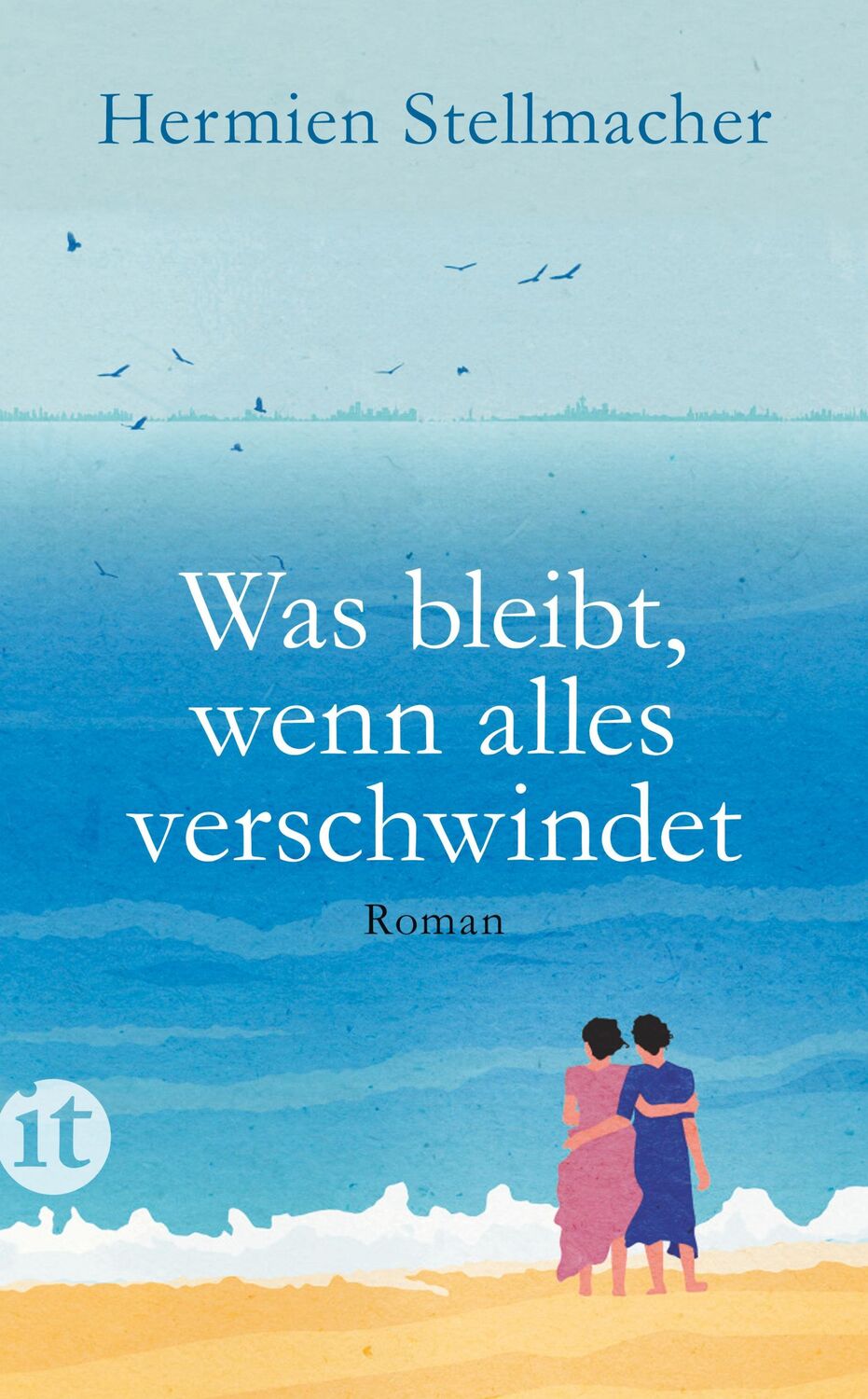 Cover: 9783458681526 | Was bleibt, wenn alles verschwindet | Roman | Hermien Stellmacher