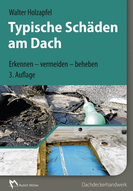 Cover: 9783481033200 | Typische Schäden am Dach | Erkennen - vermeiden - beheben | Holzapfel