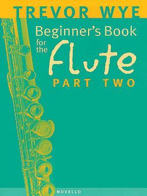 Cover: 9780853603221 | Beginner's Book for the Flute - Part Two | Trevor Wye | Taschenbuch