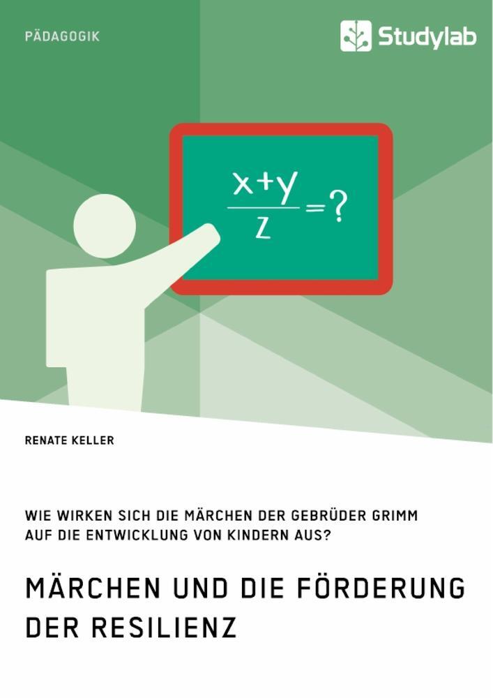 Cover: 9783960956396 | Märchen und die Förderung der Resilienz. Wie wirken sich die...