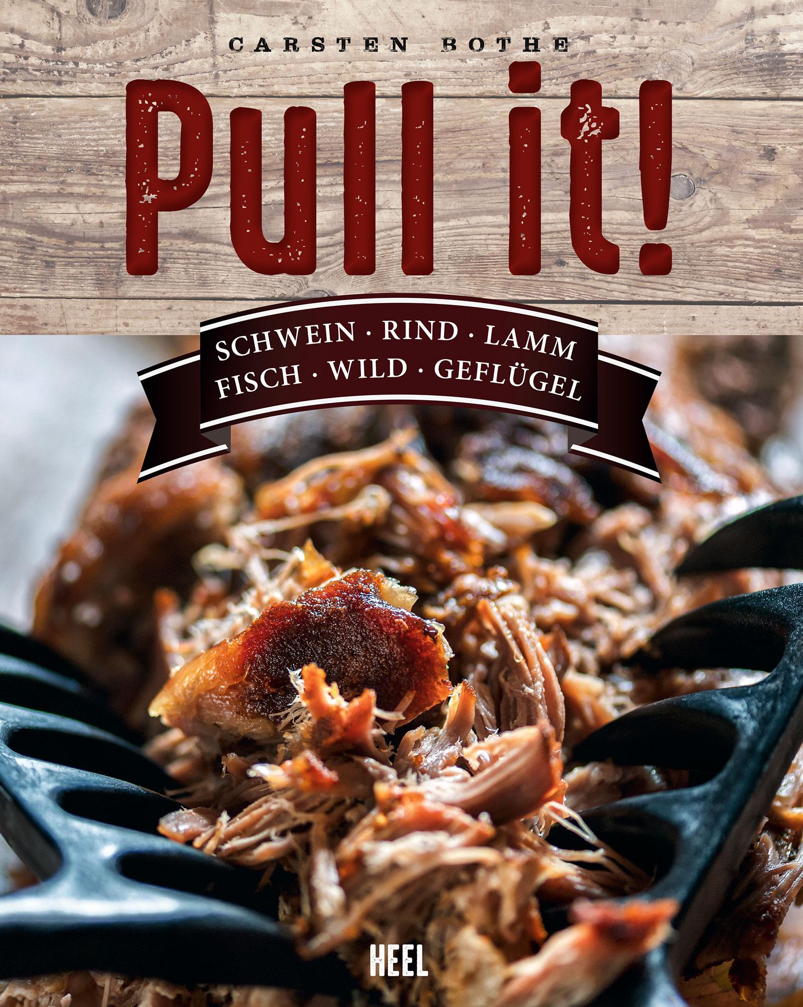 Cover: 9783958434882 | Pull it! | Schwein, Rind, Lamm, Fisch, Wild, Geflügel | Carsten Bothe