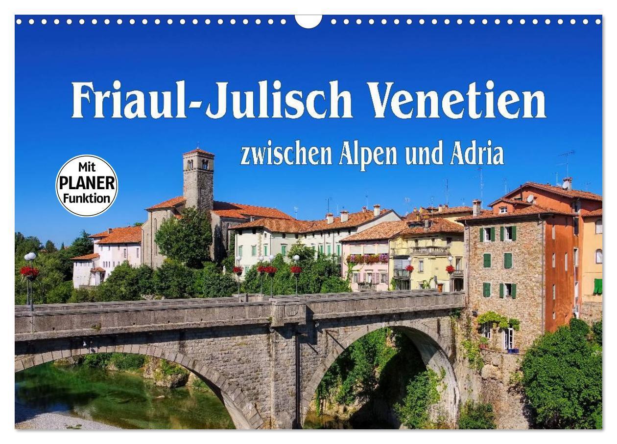 Cover: 9783435524402 | Friaul-Julisch Venetien - zwischen Alpen und Adria (Wandkalender...