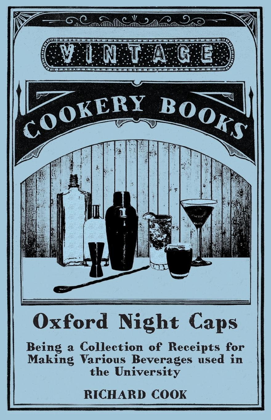 Cover: 9781473328334 | Oxford Night Caps - Being a Collection of Receipts for Making...