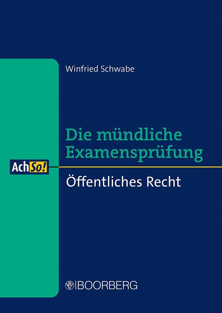 Cover: 9783415075023 | Öffentliches Recht | Die mündliche Examensprüfung | Winfried Schwabe