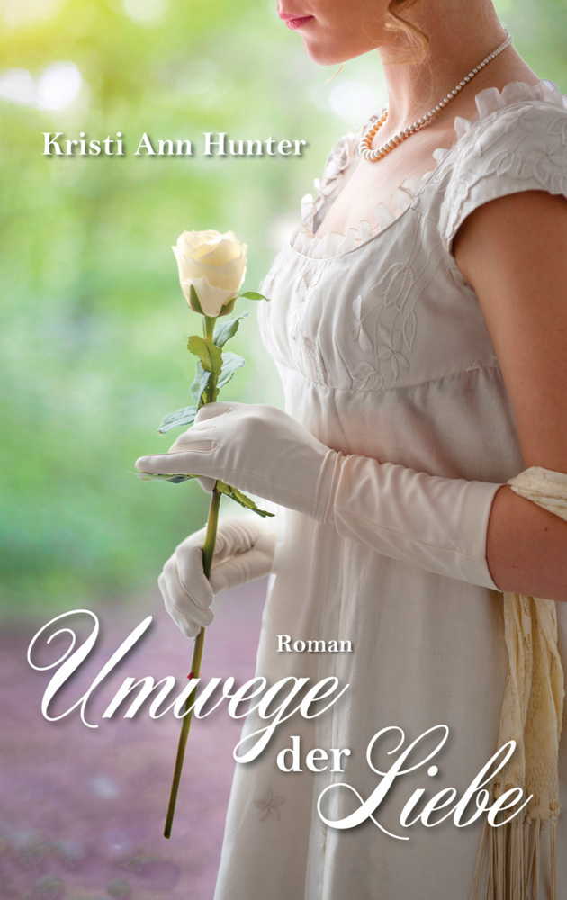 Cover: 9783957347909 | Umwege der Liebe | Kristi Ann Hunter | Buch | 400 S. | Deutsch | 2022