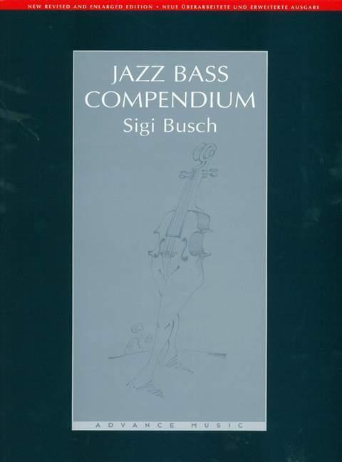 Cover: 9783892210078 | Jazz Bass Compendium | Bass. Lehrbuch. | Sigi Busch | Buch | 208 S.