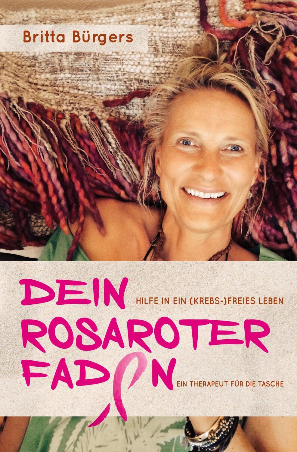 Cover: 9783347070820 | Dein rosaroter Faden | Hilfe in ein krebs-freies Leben | Bürgers